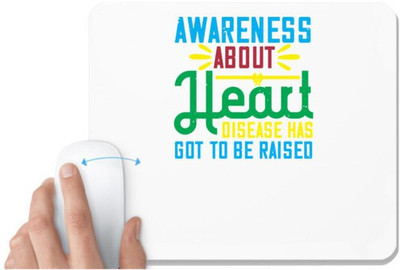 UDNAG White Mousepad 'Awareness | Awareness about heart disease has got to be raised' for Computer / PC / Laptop [230 x 200 x 5mm] Mousepad(White)