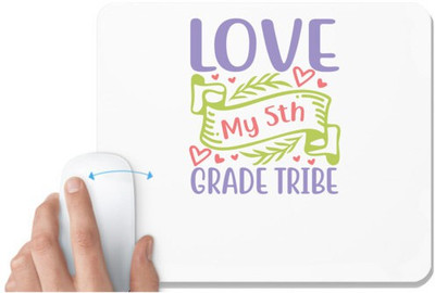 UDNAG White Mousepad 'Teacher Student | love my 5th grade tribe' for Computer / PC / Laptop [230 x 200 x 5mm] Non Slip Base Mousepad(White)