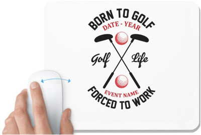 UDNAG White Mousepad 'Golf | Born' for Computer / PC / Laptop [230 x 200 x 5mm] Mousepad(White)