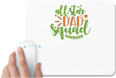 UDNAG White Mousepad 'Father | all star dad squad' for Computer / PC / Laptop [230 x 200 x 5mm] Non Slip Base Mousepad(White)