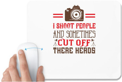UDNAG White Mousepad 'Cameraman | I SHOOT PEOPLE AND SOMETIMES' for Computer / PC / Laptop [230 x 200 x 5mm] Mousepad(White)
