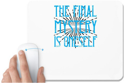 UDNAG White Mousepad 'Mystery | The final mystery is oneself' for Computer / PC / Laptop [230 x 200 x 5mm] Non Slip Base Mousepad(White)