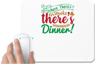 UDNAG White Mousepad 'Christmas | where there's smoke there's dinner' for Computer / PC / Laptop [230 x 200 x 5mm] Non Slip Base Mousepad(White)