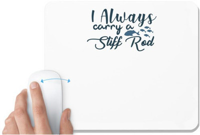 UDNAG White Mousepad 'Fishing | I always carry' for Computer / PC / Laptop [230 x 200 x 5mm] Non Slip Base Mousepad(White)