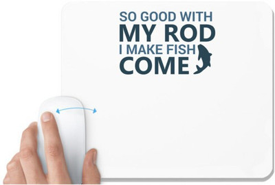 UDNAG White Mousepad 'Fishing | So good with my' for Computer / PC / Laptop [230 x 200 x 5mm] Non Slip Base Mousepad(White)