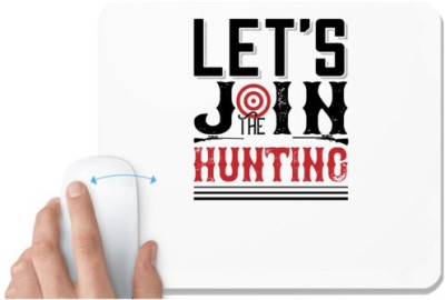 UDNAG White Mousepad 'Hunting | Let's join the hunting 2' for Computer / PC / Laptop [230 x 200 x 5mm] Mousepad(White)