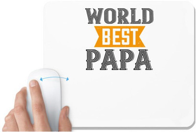UDNAG White Mousepad 'Father | world best papa 1' for Computer / PC / Laptop [230 x 200 x 5mm] Non Slip Base Mousepad(White)