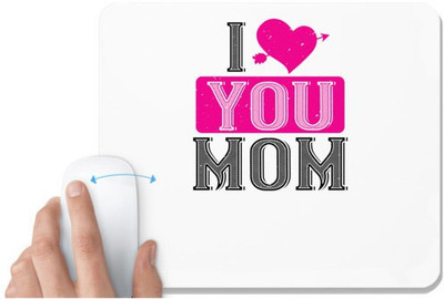 UDNAG White Mousepad 'Mother | i love your mom' for Computer / PC / Laptop [230 x 200 x 5mm] Non Slip Base Mousepad(White)