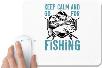 UDNAG White Mousepad 'Fishing | Keep calm and go for fishing' for Computer / PC / Laptop [230 x 200 x 5mm] Non Slip Base Mousepad(White)