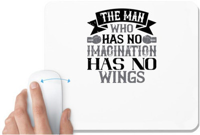 UDNAG White Mousepad 'Imagination | The man who has no imagination has no wings' for Computer / PC / Laptop [230 x 200 x 5mm] Non Slip Base Mousepad(White)