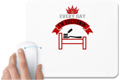 UDNAG White Mousepad 'Dentist | Every day i'm suctionin' for Computer / PC / Laptop [230 x 200 x 5mm] Mousepad(White)