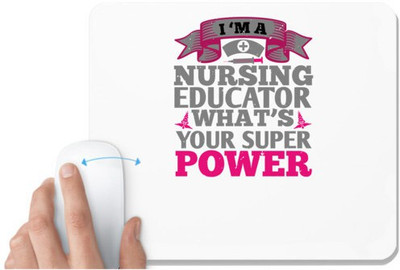 UDNAG White Mousepad 'Nurse | i'm a nursing educator' for Computer / PC / Laptop [230 x 200 x 5mm] Non Slip Base Mousepad(White)