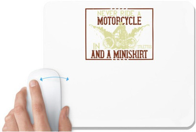 UDNAG White Mousepad 'Motorcycle | never ride a motorcycle in stilettos and a miniskirt' for Computer / PC / Laptop [230 x 200 x 5mm] Non Slip Base Mousepad(White)