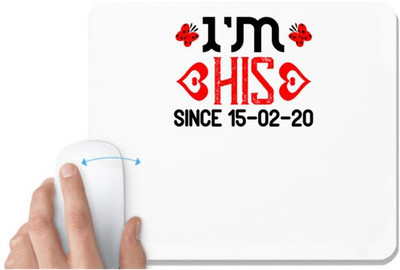 UDNAG White Mousepad 'Couple | i am his since' for Computer / PC / Laptop [230 x 200 x 5mm] Non Slip Base Mousepad(White)