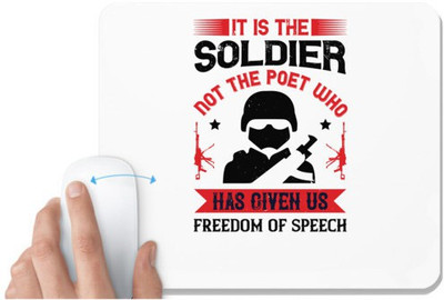 UDNAG White Mousepad 'Soldier | It is the soldier, not the poet, who has given us freedom of speech' for Computer / PC / Laptop [230 x 200 x 5mm] Mousepad(White)