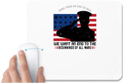UDNAG White Mousepad 'Soldier | 01 More than an end to war, we want an end to the beginnings of all wars (1)' for Computer / PC / Laptop [230 x 200 x 5mm] Mousepad(White)