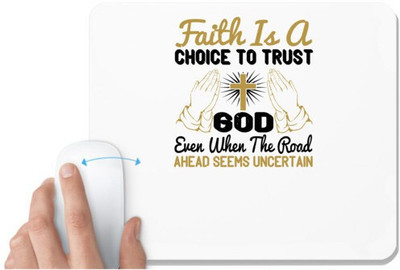 UDNAG White Mousepad 'Faith | Faith is a choice to trust even when the road ahead seems uncertain' for Computer / PC / Laptop [230 x 200 x 5mm] Non Slip Base Mousepad(White)