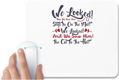UDNAG White Mousepad 'We looked | Dr. Seuss' for Computer / PC / Laptop [230 x 200 x 5mm] Mousepad(White)