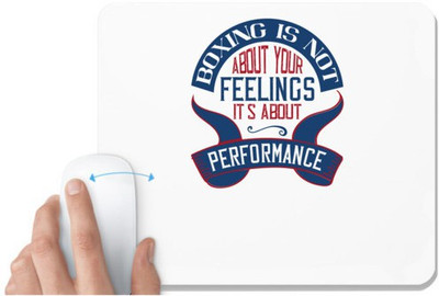 UDNAG White Mousepad 'Boxing | Boxing is not about your feelings. It's about performance' for Computer / PC / Laptop [230 x 200 x 5mm] Mousepad(White)