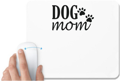 UDNAG White Mousepad 'Dog | Mom' for Computer / PC / Laptop [230 x 200 x 5mm] Mousepad(White)