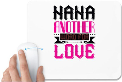 UDNAG White Mousepad 'Grand Father | 02 NANA ANOTHER WORD FOR LOVE' for Computer / PC / Laptop [230 x 200 x 5mm] Mousepad(White)