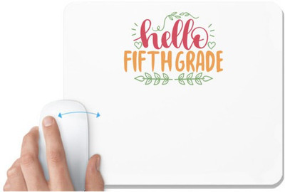 UDNAG White Mousepad 'Teacher Student | hello fiifth grade' for Computer / PC / Laptop [230 x 200 x 5mm] Non Slip Base Mousepad(White)