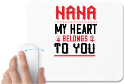 UDNAG White Mousepad 'Grand Father | nana MY HEART' for Computer / PC / Laptop [230 x 200 x 5mm] Mousepad(White)