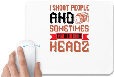 UDNAG White Mousepad 'Cameraman | I SHOOT PEOPLE AND SOMETIMES-03' for Computer / PC / Laptop [230 x 200 x 5mm] Non Slip Base Mousepad(White)