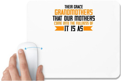 UDNAG White Mousepad 'Grand Mother | It is as grandmothers that our mothers' for Computer / PC / Laptop [230 x 200 x 5mm] Non Slip Base Mousepad(White)