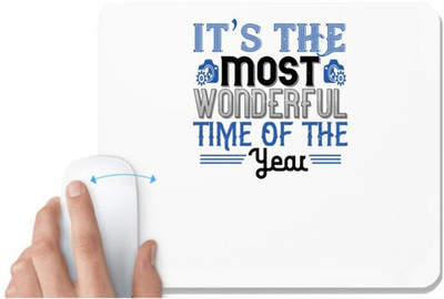 UDNAG White Mousepad 'Wonderful time | It's the most wonderful time of the year' for Computer / PC / Laptop [230 x 200 x 5mm] Mousepad(White)