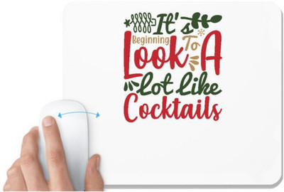 UDNAG White Mousepad 'Christmas | it is beginning to loke alot like cocktails' for Computer / PC / Laptop [230 x 200 x 5mm] Non Slip Base Mousepad(White)