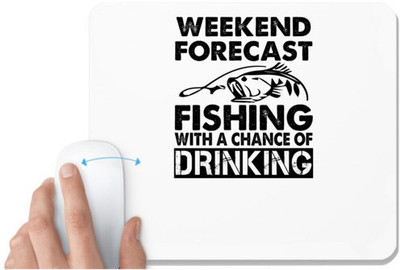 UDNAG White Mousepad 'Fishing | weekend forecast fishing' for Computer / PC / Laptop [230 x 200 x 5mm] Non Slip Base Mousepad(White)