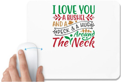 UDNAG White Mousepad 'Christmas | i love you a bushel and a peck & a hug' for Computer / PC / Laptop [230 x 200 x 5mm] Non Slip Base Mousepad(White)