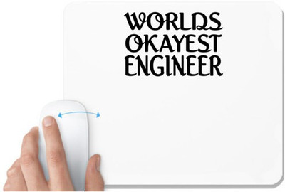 UDNAG White Mousepad 'Engineer | worlds okayest engineer' for Computer / PC / Laptop [230 x 200 x 5mm] Mousepad(White)