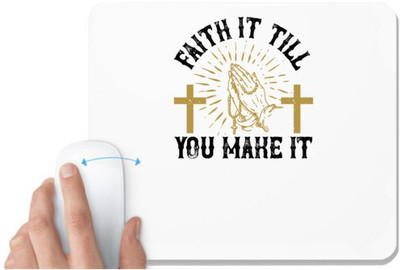 UDNAG White Mousepad 'Faith | Faith it till you make it' for Computer / PC / Laptop [230 x 200 x 5mm] Mousepad(White)