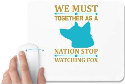 UDNAG White Mousepad 'Fox | We must' for Computer / PC / Laptop [230 x 200 x 5mm] Mousepad(White)