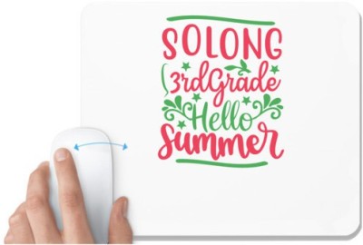 UDNAG White Mousepad 'Teacher Student | Solong 3rd grade hello summer' for Computer / PC / Laptop [230 x 200 x 5mm] Mousepad(White)