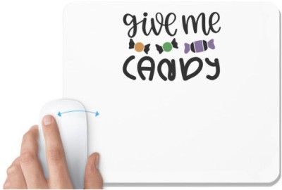 UDNAG White Mousepad 'Candy | GIVE ME CANDY' for Computer / PC / Laptop [230 x 200 x 5mm] Mousepad(White)