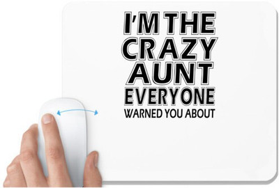 UDNAG White Mousepad 'Aunt | i'm the crazy' for Computer / PC / Laptop [230 x 200 x 5mm] Mousepad(White)
