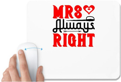 UDNAG White Mousepad 'Couple | Mrs always right' for Computer / PC / Laptop [230 x 200 x 5mm] Non Slip Base Mousepad(White)
