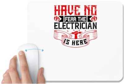 UDNAG White Mousepad 'Electrical Engineer | Have no fear the electrician is here' for Computer / PC / Laptop [230 x 200 x 5mm] Mousepad(White)