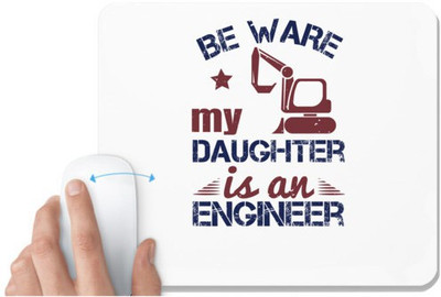 UDNAG White Mousepad 'Engineer | be ware my daughter is an engineer' for Computer / PC / Laptop [230 x 200 x 5mm] Mousepad(White)