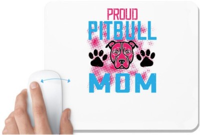 UDNAG White Mousepad 'Mother | proud pitbull mom' for Computer / PC / Laptop [230 x 200 x 5mm] Mousepad(White)