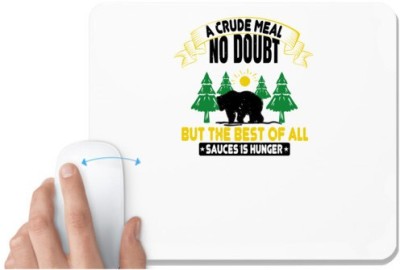 UDNAG White Mousepad 'Adventure | A crude meal, no doubt, but the best of all sauces is hunger' for Computer / PC / Laptop [230 x 200 x 5mm] Mousepad(White)
