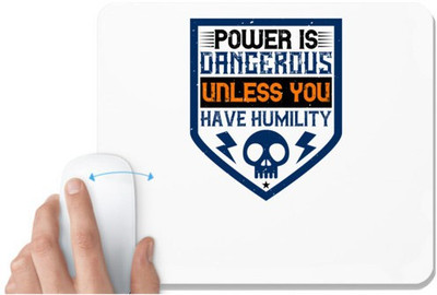 UDNAG White Mousepad 'Power | Power is dangerous unless you have humility 2' for Computer / PC / Laptop [230 x 200 x 5mm] Non Slip Base Mousepad(White)
