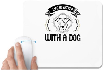 UDNAG White Mousepad 'Dog | life is better with a dog' for Computer / PC / Laptop [230 x 200 x 5mm] Mousepad(White)