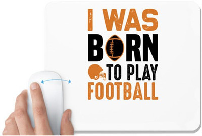 UDNAG White Mousepad 'Football | I was' for Computer / PC / Laptop [230 x 200 x 5mm] Non Slip Base Mousepad(White)