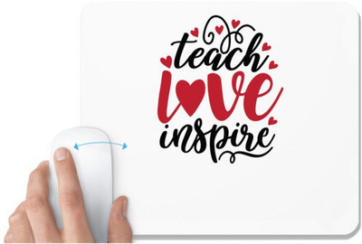 UDNAG White Mousepad 'Teacher Student | teach love inspire_2' for Computer / PC / Laptop [230 x 200 x 5mm] Mousepad(White)