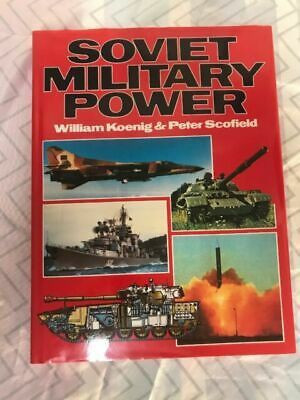 SOVIET MILITARY POWER(English, Hardcover, WILLIAM KOENIG, PETER SCOFIELD)