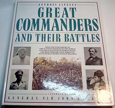 Great Commanders and Their Battles(English, Hardcover, Livesey Anthony)